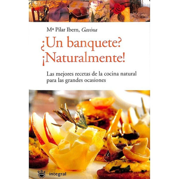 LIBRO ¿UN BANQUETE? ¡NATURALMENTE! (VEG)